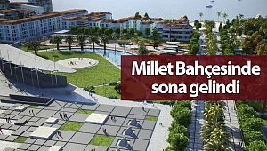 Millet Bahçesinde sona gelindi
