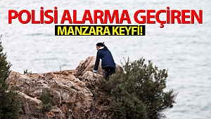 Polisi alarma geçiren manzara keyfi! (Videolu)