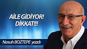 AİLE GİDİYOR! DİKKAT!!!