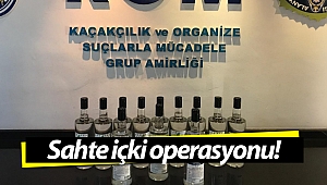 Alanya'da kaçak ve sahte içki operasyonu!