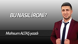 BU NASIL İRONİ?