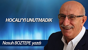 HOCALI’YI UNUTMADIK