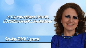 PETER PAN SENDROMU HİÇ BÜYÜMEYEN ÇOCUK ADAMLAR