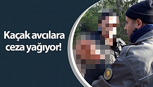 Suçüstü yakalanan kaçak avcılara ceza!