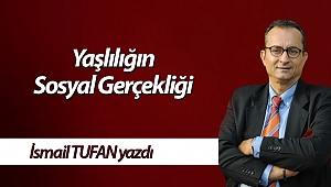 Yaşlılığın Sosyal Gerçekliği