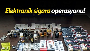 Antalya'da elektronik sigara operasyonu!