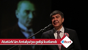 Atatürk'ün Antalya'ya gelişi kutlandı
