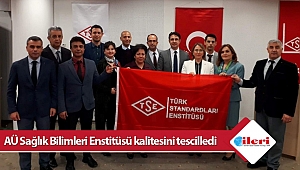 AÜ Sağlık Bilimleri Enstitüsü kalitesini tescilledi