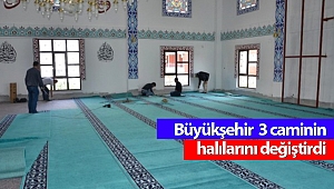 Büyükşehir Belediyesi 3 caminin halılarını değiştirdi