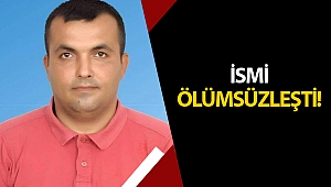 Hortumda hayatını kaybeden Bayram Demir'in ismi ölümsüzleşti!