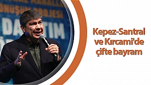  Kepez-Santral ve Kırcami'de çifte bayram