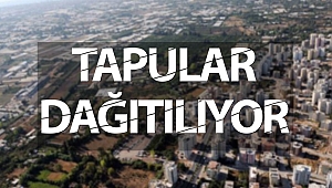 Kırcami ve Kepez-Santral’de tapu bayramı 