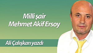 Milli şair Mehmet Akif Ersoy