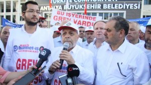 Hak-İş Genel Başkanı Arslan'dan Antalya'daki greve destek