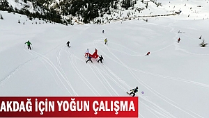 AKDAĞ İÇİN YOĞUN ÇALIŞMA