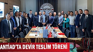 ANTİAD'TA DEVİR  TESLİM TÖRENİ