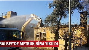 BALBEY'DE METRUK  BİNA YIKILDI