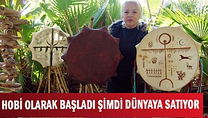 HOBİ OLARAK BAŞLADI ŞİMDİ DÜNYAYA SATIYOR