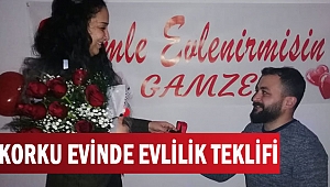 KORKU EVİNDE  EVLİLİK TEKLİFİ