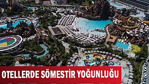 OTELLERDE SÖMESTİR YOĞUNLUĞU