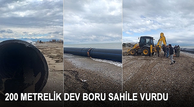 200 METRELİK DEV BORU SAHİLE VURDU
