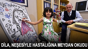 Dila, neşesiyle hastalığına meydan okudu