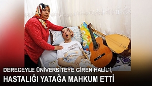 Halil'i, hastalığı yatağa mahkum etti