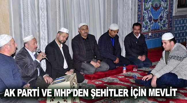 AK Parti ve MHP'den şehitler için mevlit