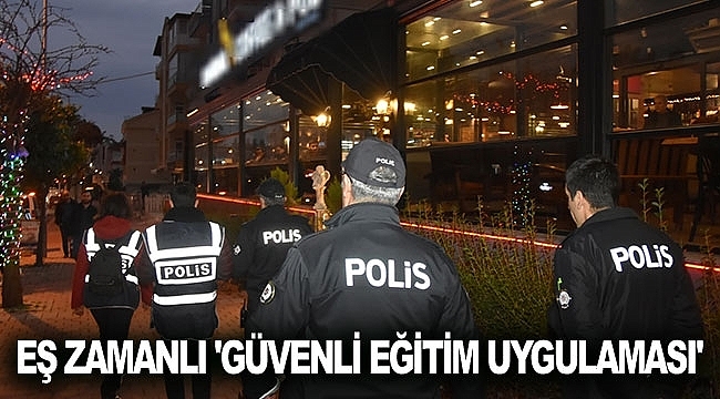Eş zamanlı 'Güvenli Eğitim Uygulaması'