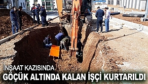 Göçük altında kalan işçi kurtarıldı