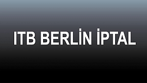 ITB BERLİN İPTAL