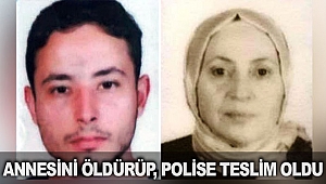 Annesini öldürüp, polise teslim oldu