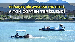 Boğaçay, bir ayda 550 ton bitki, 5 ton çöpten temizlendi