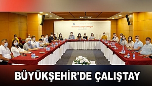 Büyükşehir'de çalıştay