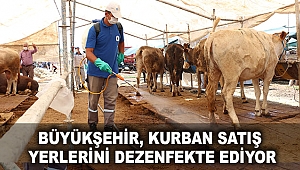 Büyükşehir, kurban satış yerlerini dezenfekte ediyor