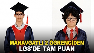 Manavgatlı 2 öğrenciden LGS'de tam puan