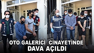 Oto galerici  cinayetinde  dava açıldı