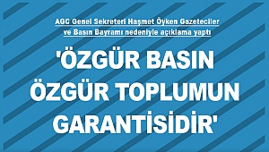 'Özgür basın özgür toplumun garantisidir'