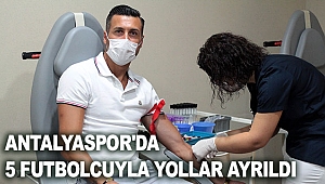 Antalyaspor'da 5 futbolcuyla yollar ayrıldı