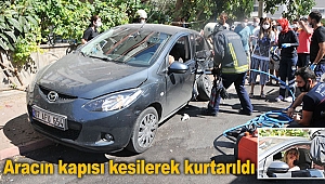 Aracın kapısı kesilerek kurtarıldı