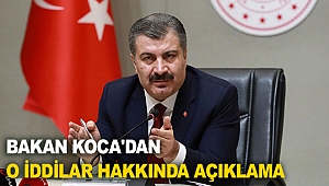 Bakan Koca'dan o iddilar hakkında açıklama