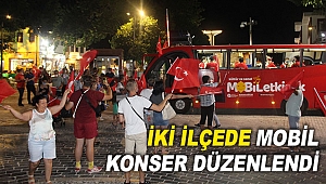İki ilçede mobil konser düzenlendi