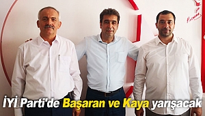 İYİ Parti'de Başaran ve Kaya yarışacak