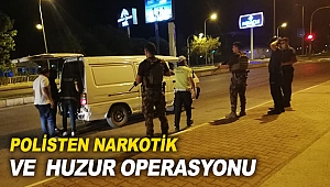Polisten narkotik ve   huzur operasyonu