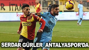 SERDAR GÜRLER  ANTALYASPOR’DA