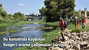 Su kanalında kaybolan Sezgin'i arama çalışmaları sürüyor