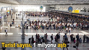 Turist sayısı, 1 milyonu aştı