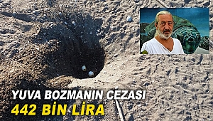 Yuva bozmanın  cezası 442 bin lira