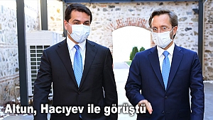 Altun, Hacıyev ile görüştü
