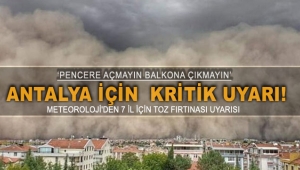ANTALYA İÇİN  KRİTİK UYARI!
